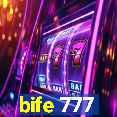 bife 777